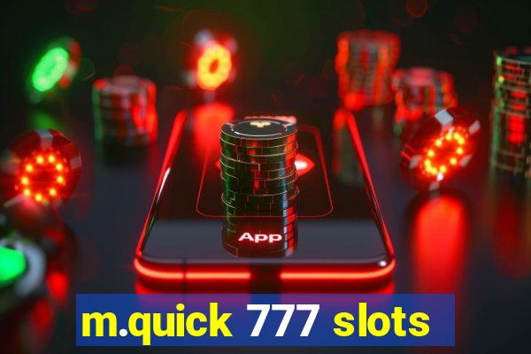 m.quick 777 slots